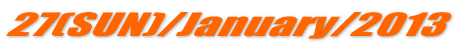 27(SUN)/January/2013